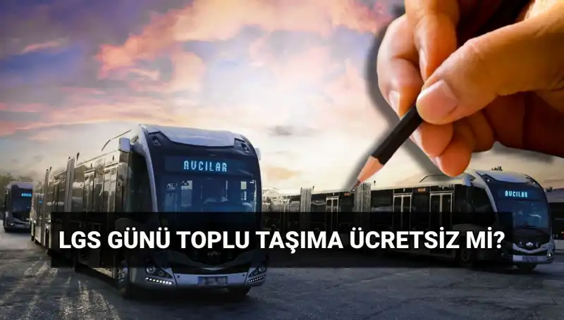 15 Haziran’da Toplu Taşıma Ücretsiz mi? İşte Tüm Ayrıntılar!
