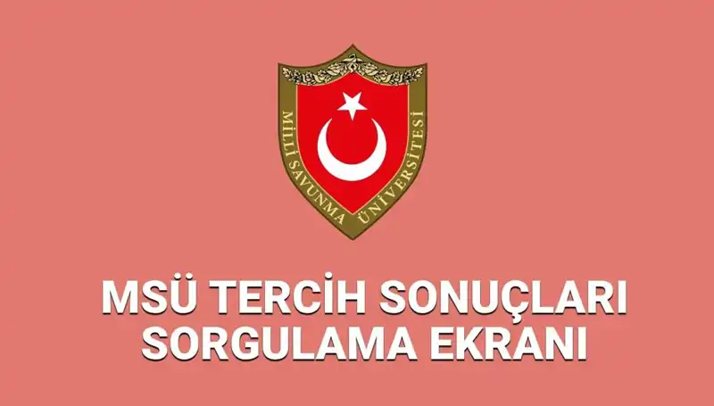MSÜ Tercih Sonuçları 2025 Yılı İçin Ne Zaman Açıklanacak?