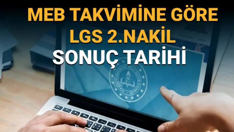 LGS 2. Nakil Süreci: 3. Tercihlerin Sonuçları Ne Zaman Açıklanacak?
