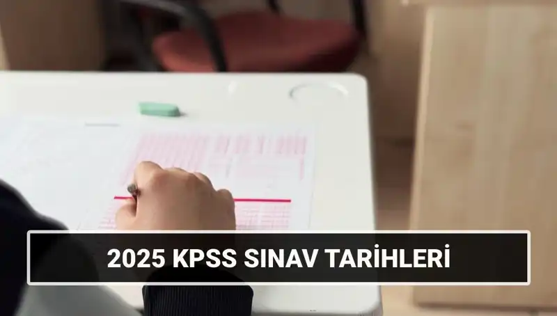 2025 KPSS Lisans Sınav Tarihleri: Genel Kültür ve Alan Bilgisi Hakkında Her Şey